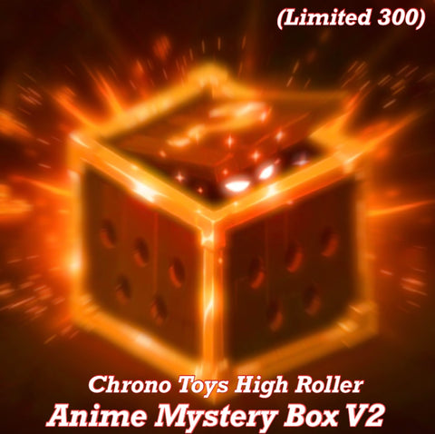 [Limited-Time Event] Chrono Toys Anime High Roller Mystery Box  (Non-Mint) *LIMIT 3*